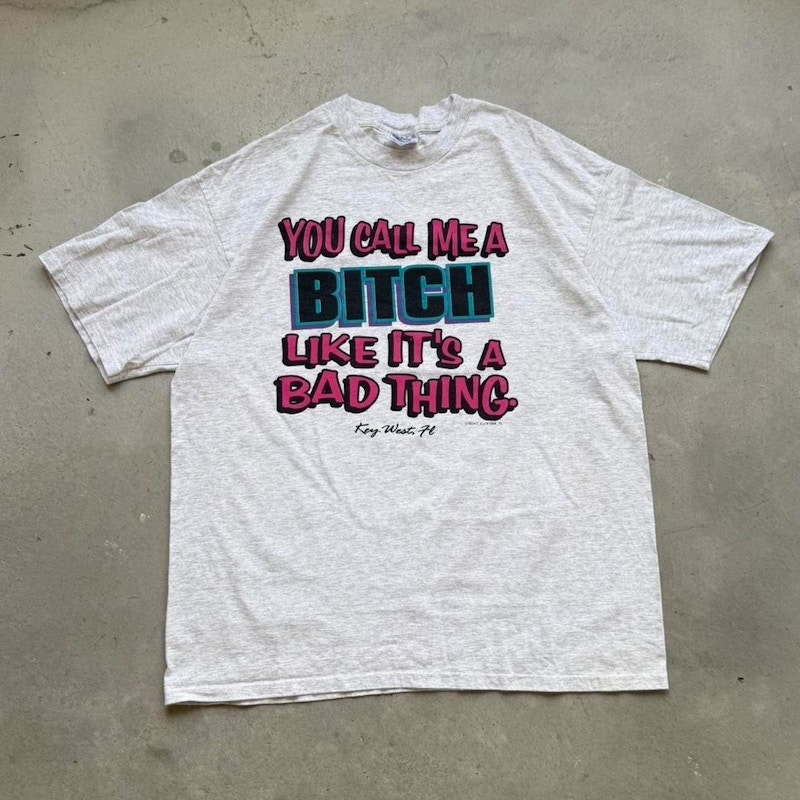 Vintage 'You Call Me A Bitch' Graphic T-Shirt