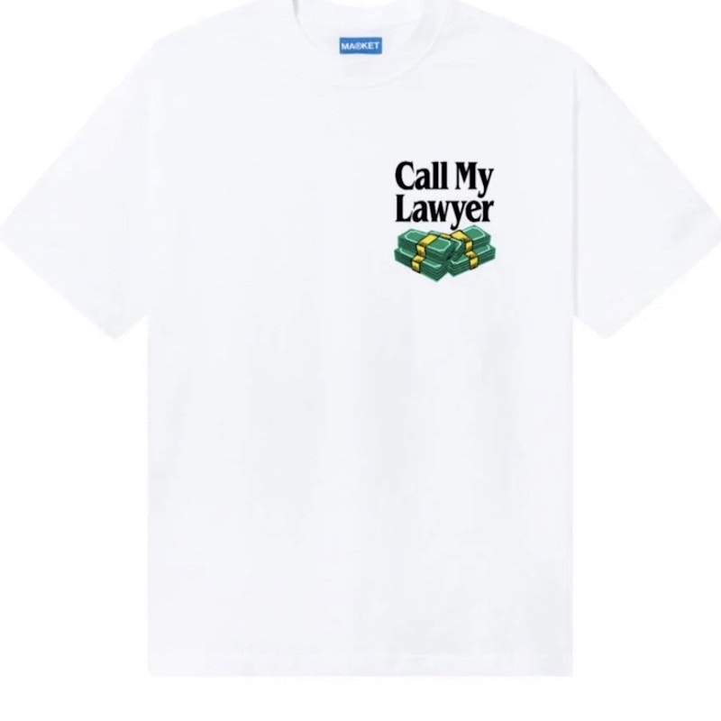 Market Call My Lawyer T-Shirt White