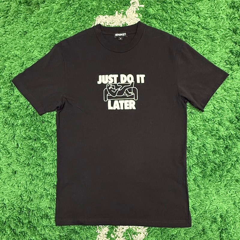 Market Just Do It Later T-Shirt Black