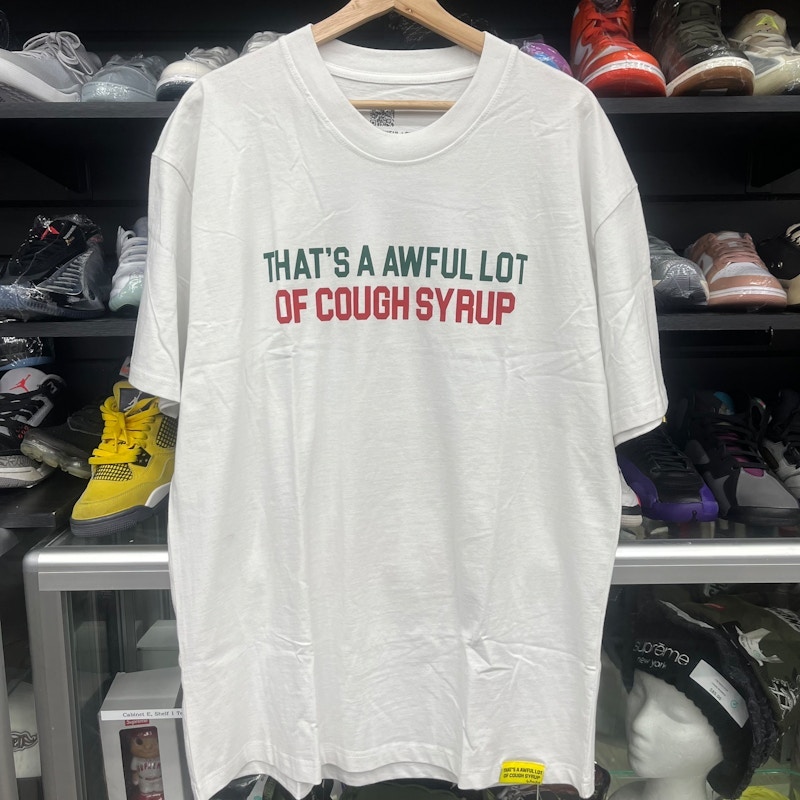 That's A Awful Lot Of Cough Syrup Logo T-Shirt White