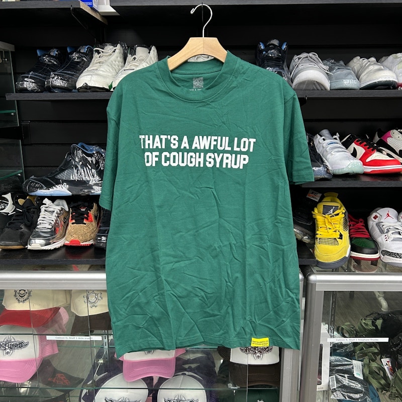 That's A Awful Lot Of Cough Syrup T-Shirt Green