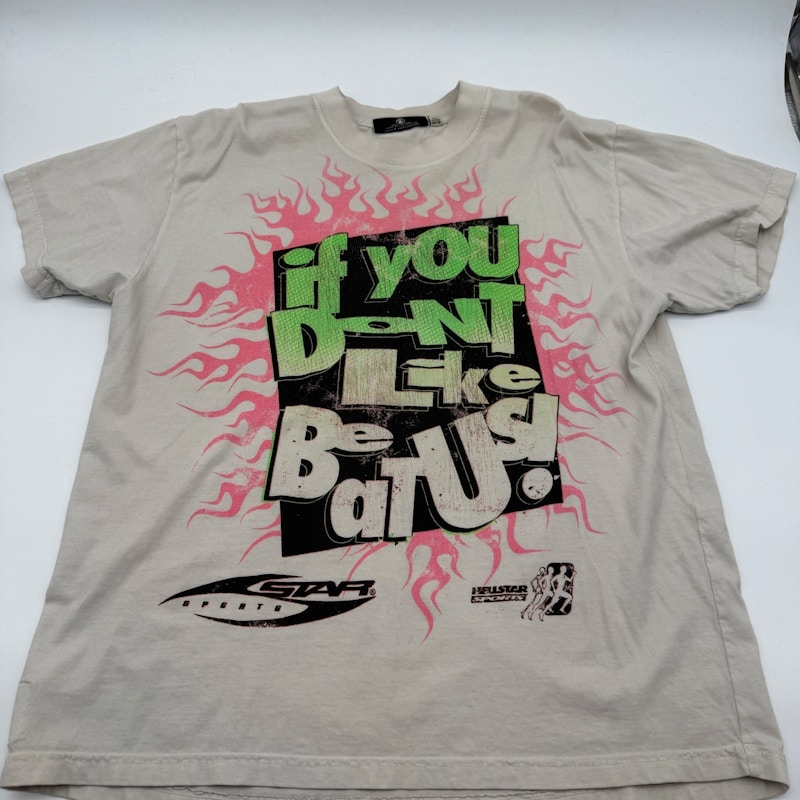 Hellstar Sports If You Don't Like Be at Us T-Shirt