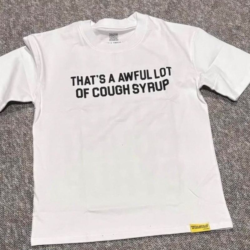That's A Awful Lot Of Cough Syrup T-Shirt White