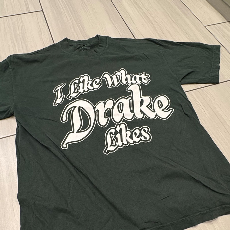 Drake Related It's All A Blur Tour I Like What Drake Likes T-Shirt Green