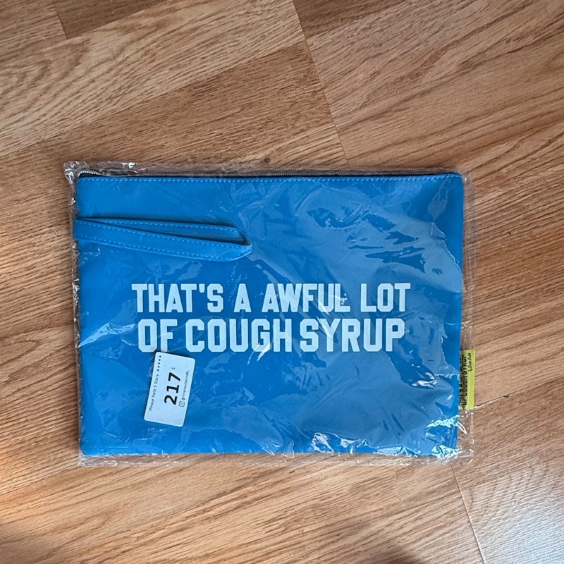 That's An Awful Lot Of Cough Syrup Money Bag Blue