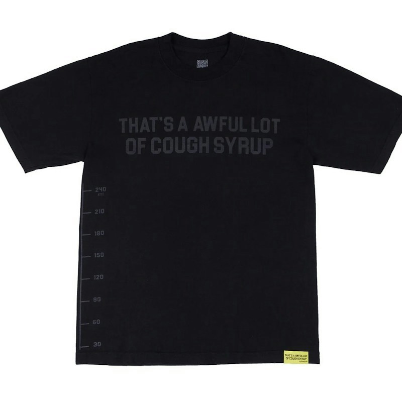 That's A Awful Lot Of Cough Syrup Measurement-Scale Tee