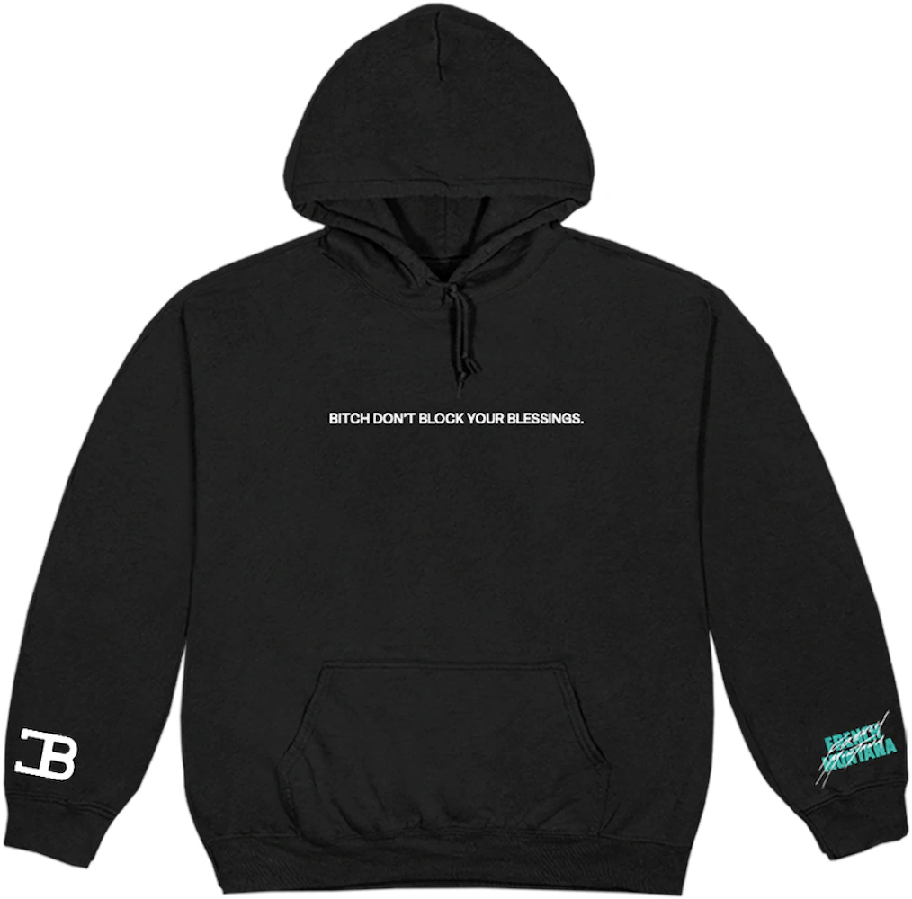 French Montana Bitch Don't Block Your Blessings Hoodie Black Men's ...