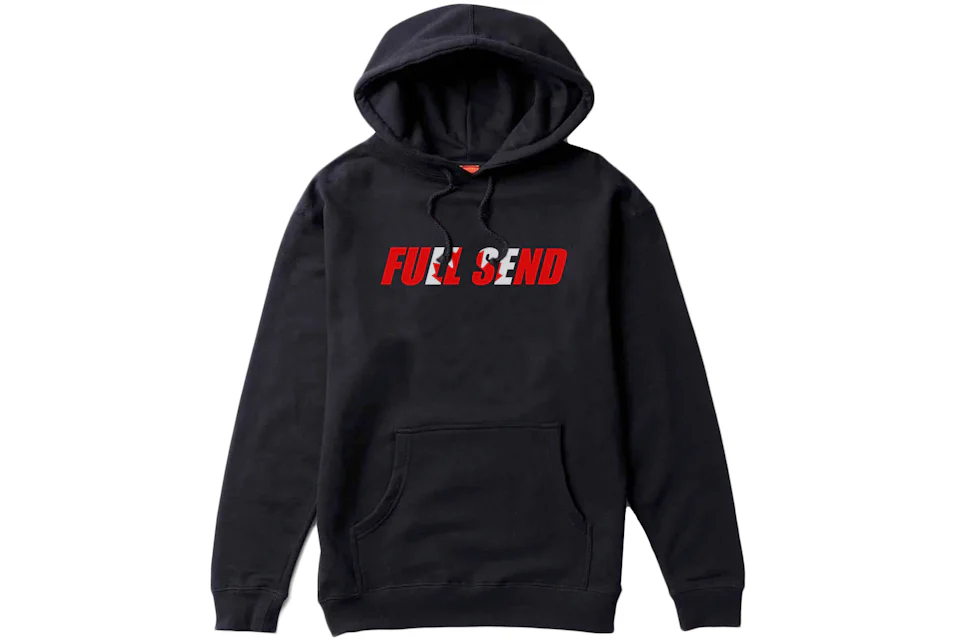 Full send hoodie for sale Clearance