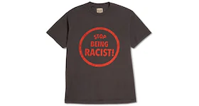 Gallery Dept. Stop Being Racist T-shirt Black