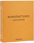 Louis Vuitton Manufactures Book (Collectors Edition)