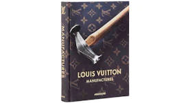 Louis Vuitton Manufactures Book (French Version)