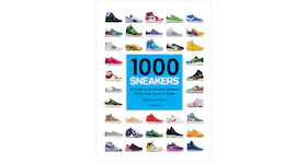 Rizzoli 1000 Sneakers: A Guide to the World's Greatest Kicks, from Sport to Street Paperback Book