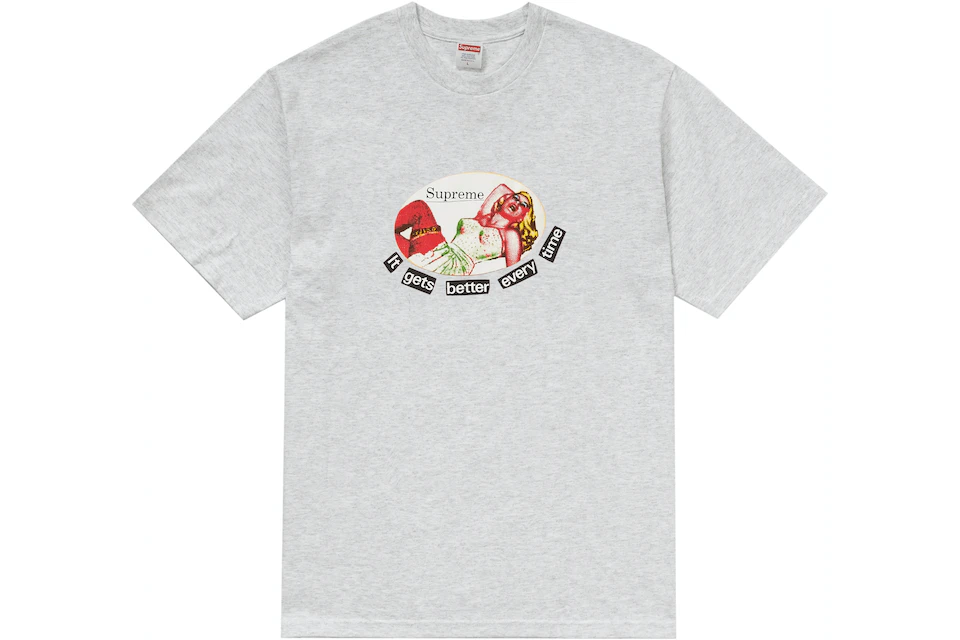 Supreme It Gets Better Every Time Tee Ash Grey