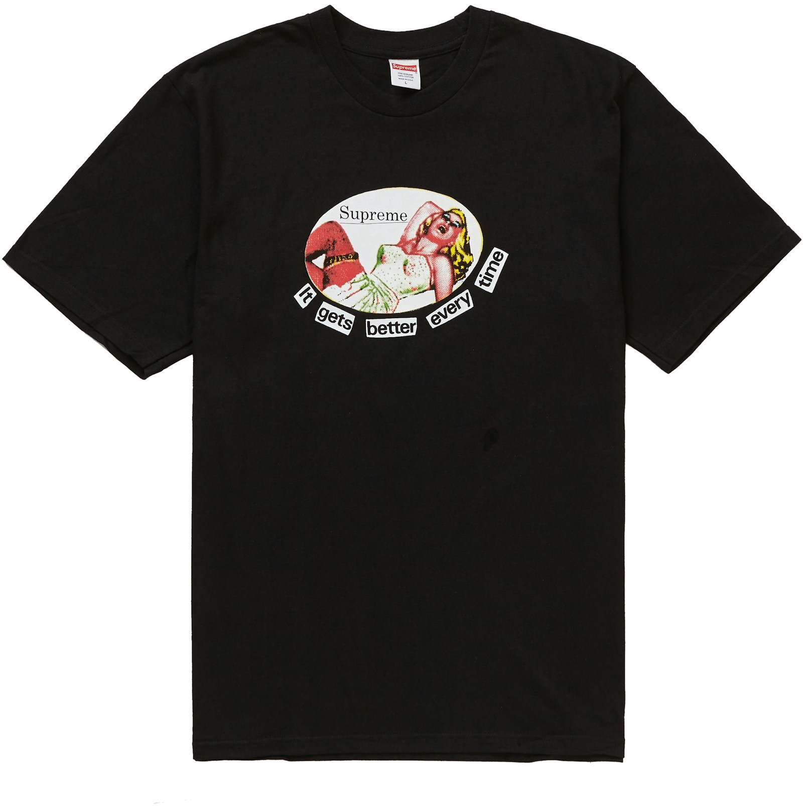 Supreme It Gets Better Every Time Tee Black - SS19